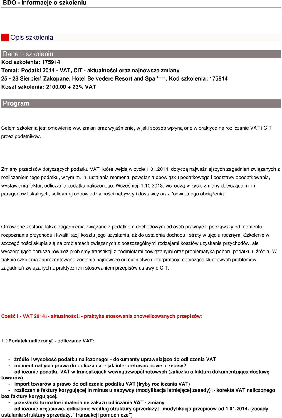 Zmiany przepisów dotyczących podatku VAT, które wejdą w życie 1.01.2014, dotyczą najważniejszych zagadnień związanych z rozliczaniem tego podatku, w tym m. in.