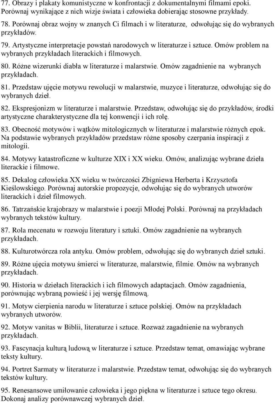 Omów problem na wybranych przykładach literackich i filmowych. 80. Różne wizerunki diabła w literaturze i malarstwie. Omów zagadnienie na wybranych 81.