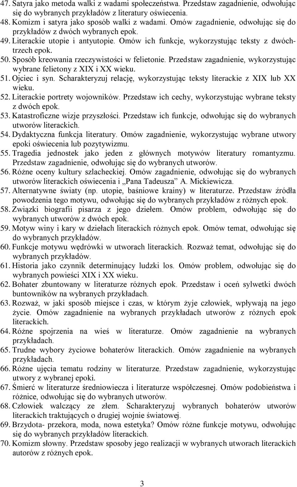 Sposób kreowania rzeczywistości w felietonie. Przedstaw zagadnienie, wykorzystując wybrane felietony z XIX i XX wieku. 51. Ojciec i syn.