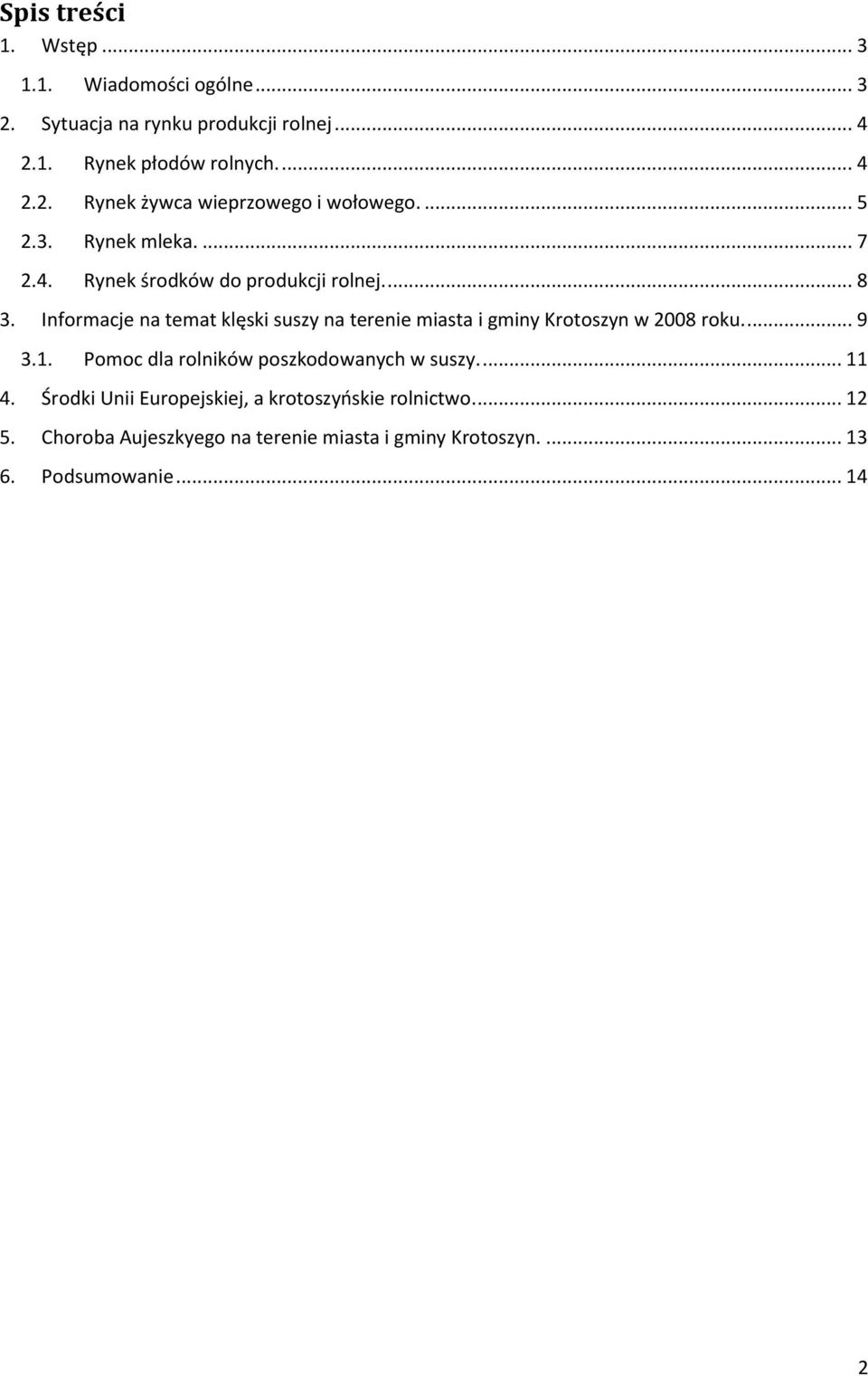 .. 8 Informacje na temat klęski suszy na terenie miasta i gminy Krotoszyn w 2008 roku... 9 3.1.
