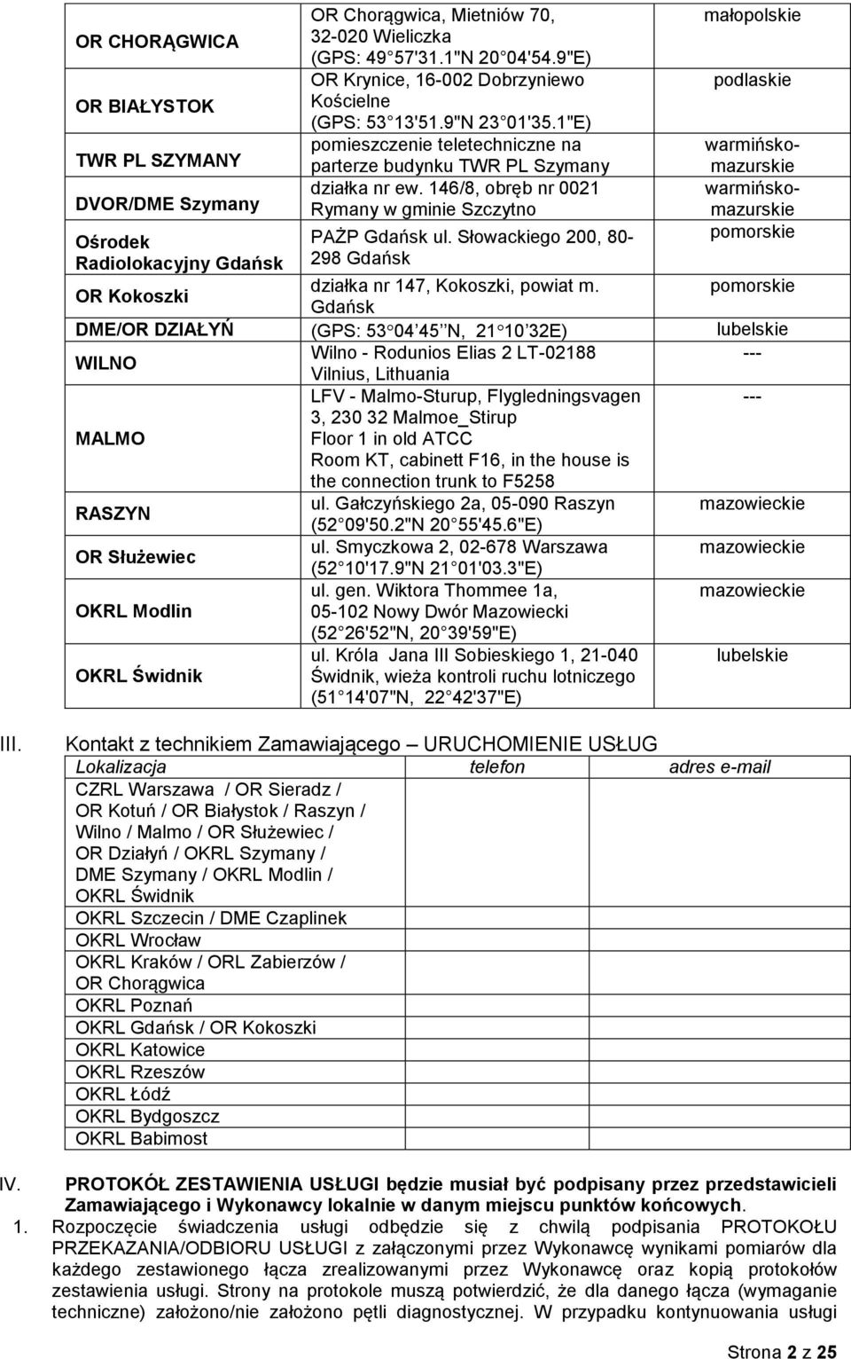 146/8, obręb nr 0021 Rymany w gminie Szczytno PAŻP Gdańsk ul. Słowackiego 200, 80-298 Gdańsk małopolskie podlaskie warmińskomazurskie warmińskomazurskie pomorskie działka nr 147, Kokoszki, powiat m.