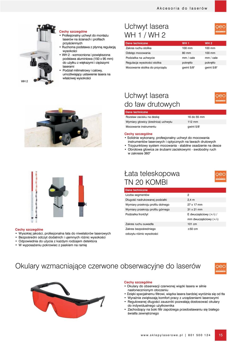 stolika 100 mm 100 mm Odst p mocowania 80 mm 100 mm Podzia ka na uchwycie mm / cale mm / cale Regulacja wysokoêci stolika pokr t o pokr t o Mocowanie stolika do przyrzàdu gwint 5/8'' gwint 5/8''