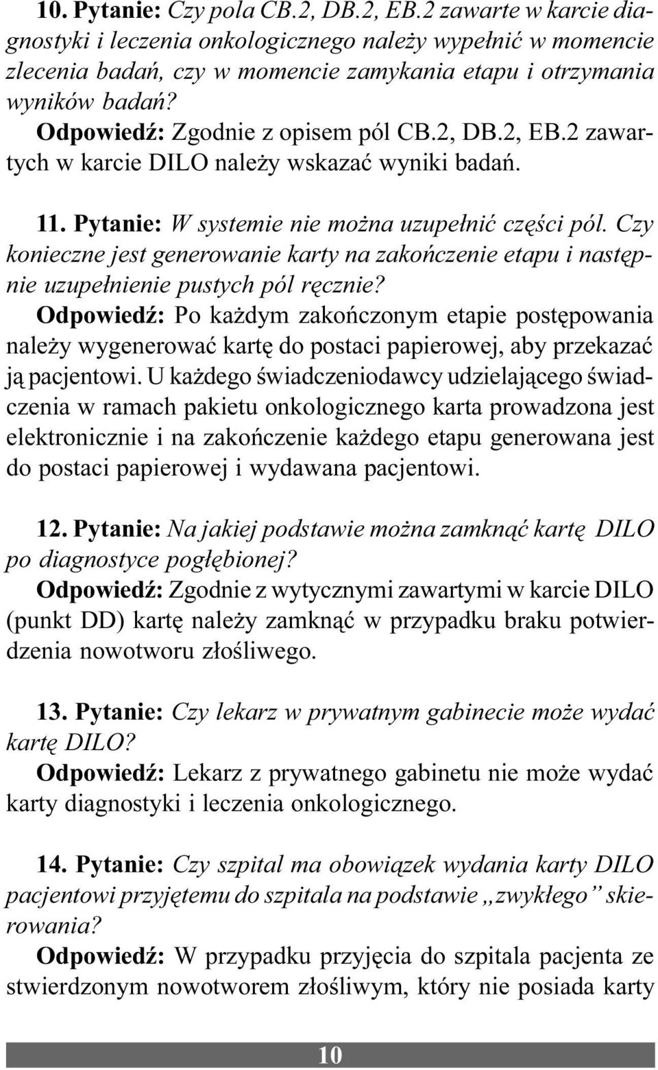 Czy konieczne jest generowanie karty na zakoñczenie etapu i nastêpnie uzupe³nienie pustych pól rêcznie?