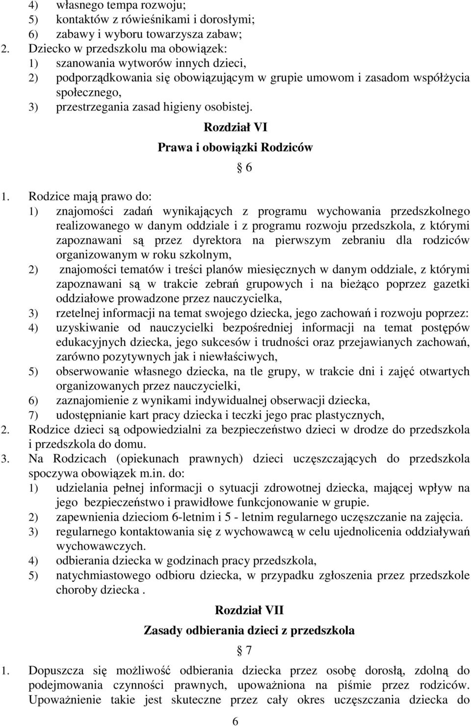 osobistej. Rozdział VI Prawa i obowiązki Rodziców 1.