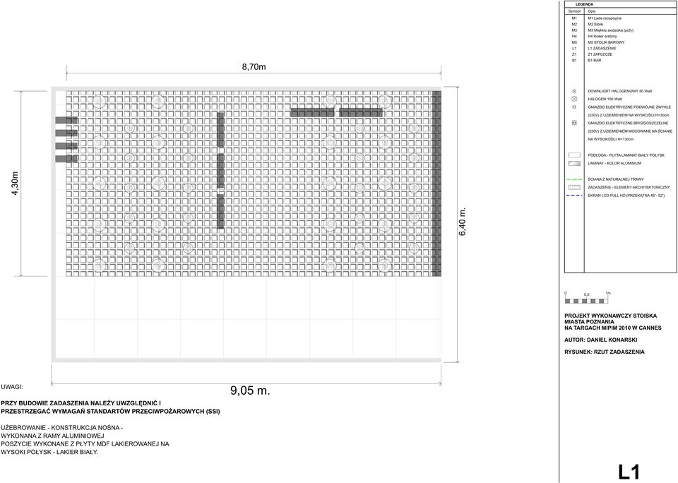 EKRAN LCD FULL HD (PRZEK TNA 6-52 ),5 NA TARGACH MIPIM 21 W CANNES RYSUNEK: RZUT ZADASZENIA UWAGI: 9,5 m.