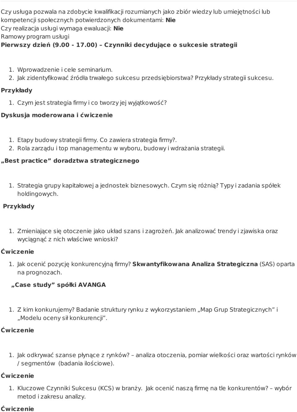 strategii sukcesu. 1. Czym jest strategia firmy i co tworzy jej wyjątkowość? Dyskusja moderowana i ćwiczenie 1. Etapy budowy strategii firmy. Co zawiera strategia firmy?. 2.