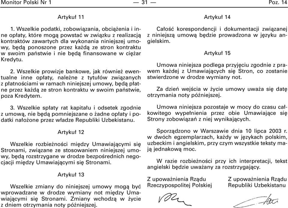 w swoim paƒstwie i nie b dà finansowane w ci ar Kredytu. 2.