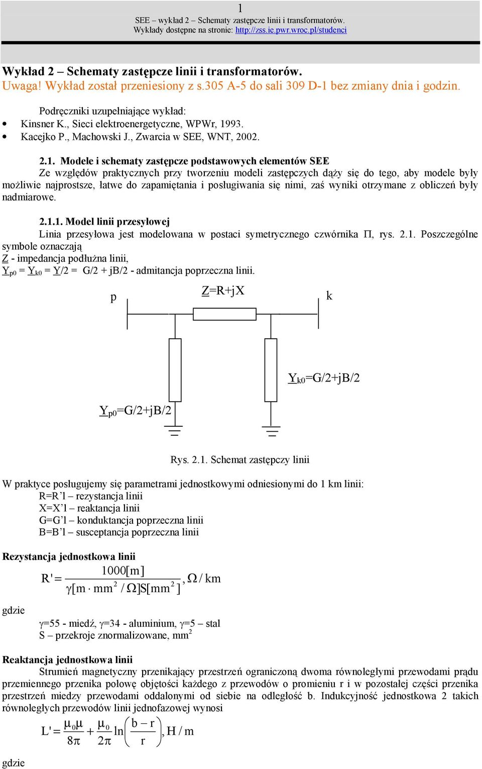 bez zmiany dnia i godzin. odrczniki zpeniaj/ce wykad: Kinsner K., ieci elektroenergetyczne, WWr, 19