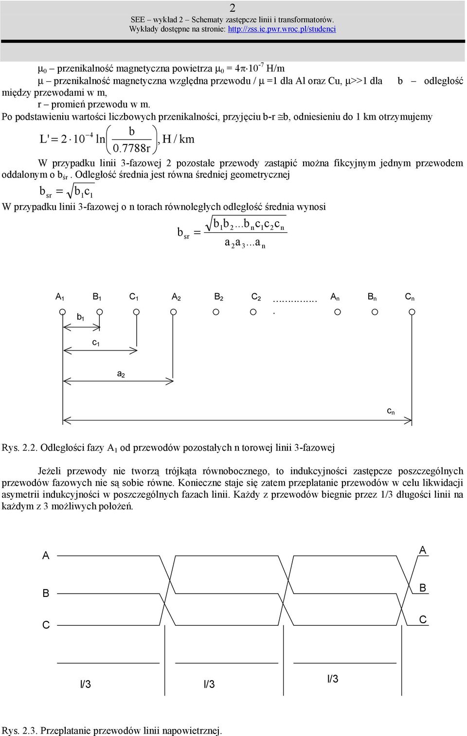 o podstawieni warto8ci liczbowych przenikalno8ci, przyjci b-r b, odniesieni do 1 km otrzymjemy L' 10 4 b ln 0.