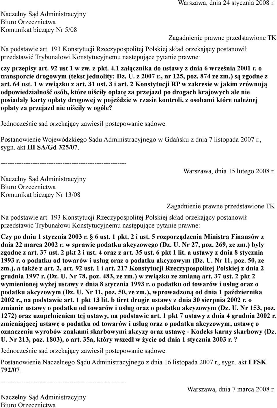 2 Konstytucji RP w zakresie w jakim zrównują odpowiedzialność osób, które uiściły opłatę za przejazd po drogach krajowych ale nie posiadały karty opłaty drogowej w pojeździe w czasie kontroli, z