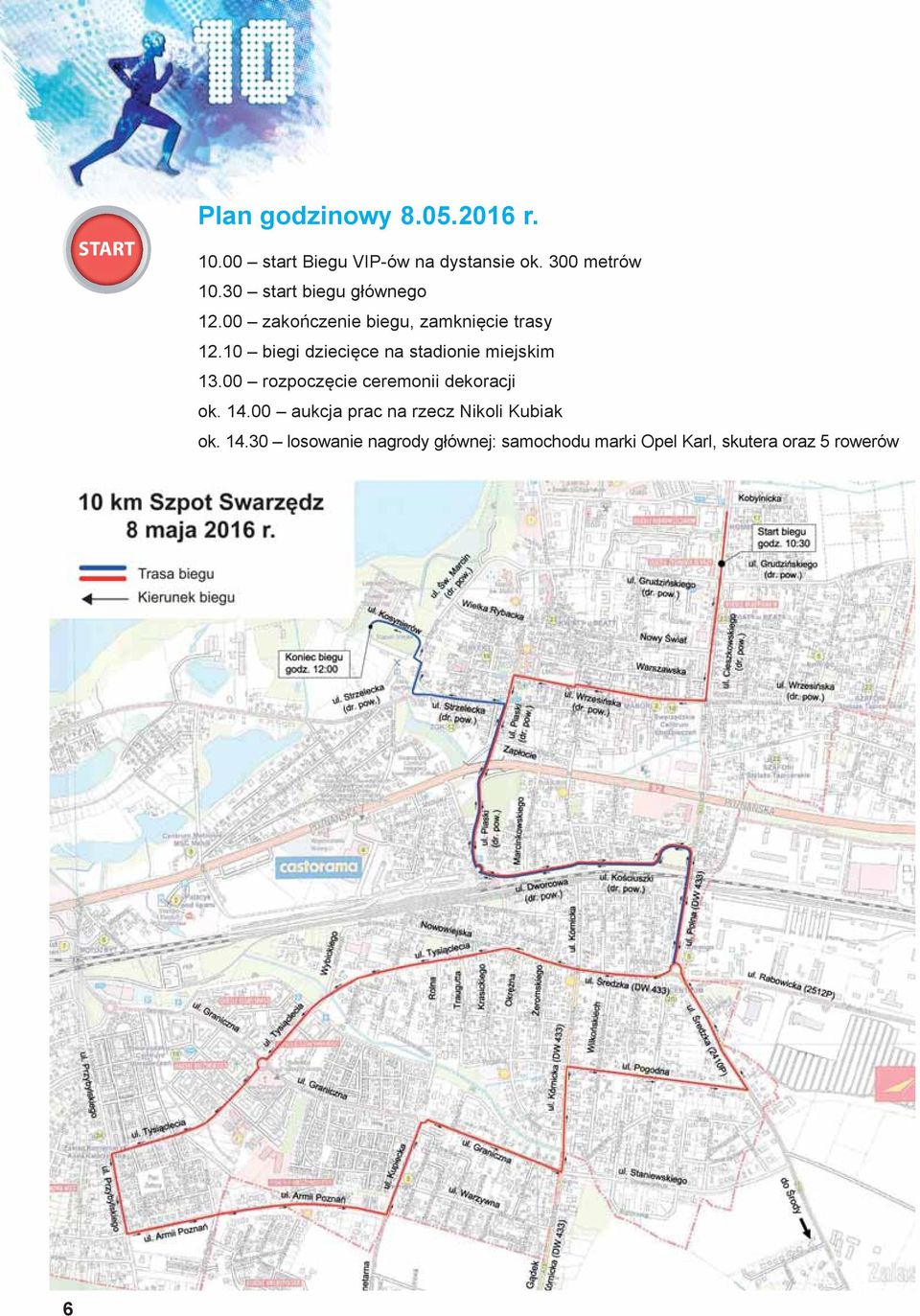 10 biegi dziecięce na stadionie miejskim 13.00 rozpoczęcie ceremonii dekoracji ok. 14.