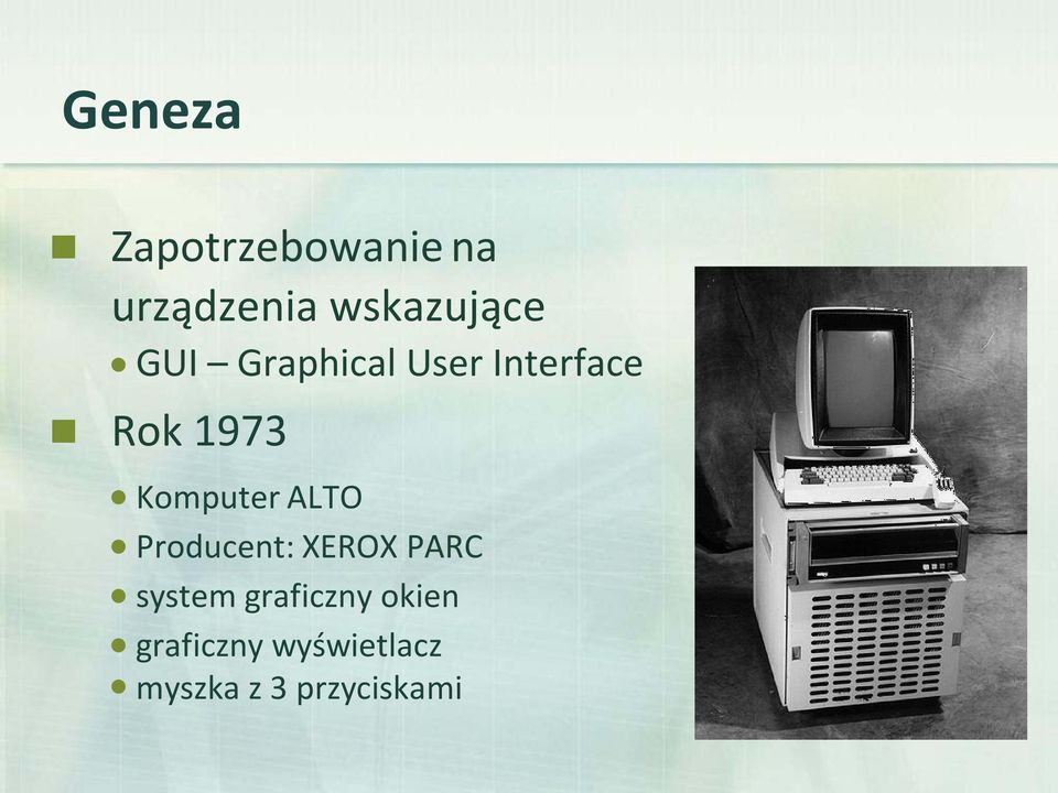 ALTO Producent: XEROX PARC system graficzny