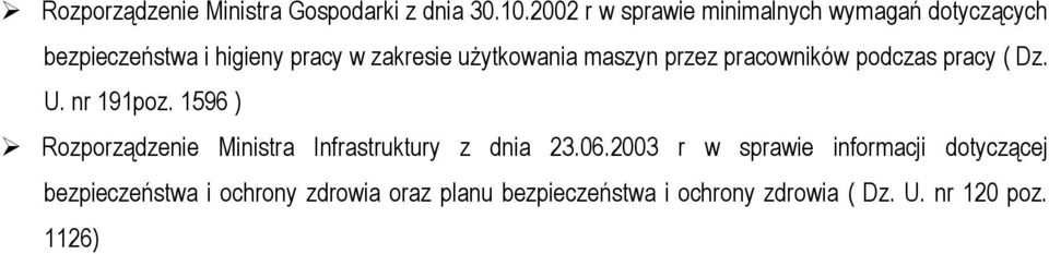 maszyn przez pracowników podczas pracy ( Dz. U. nr 191poz.