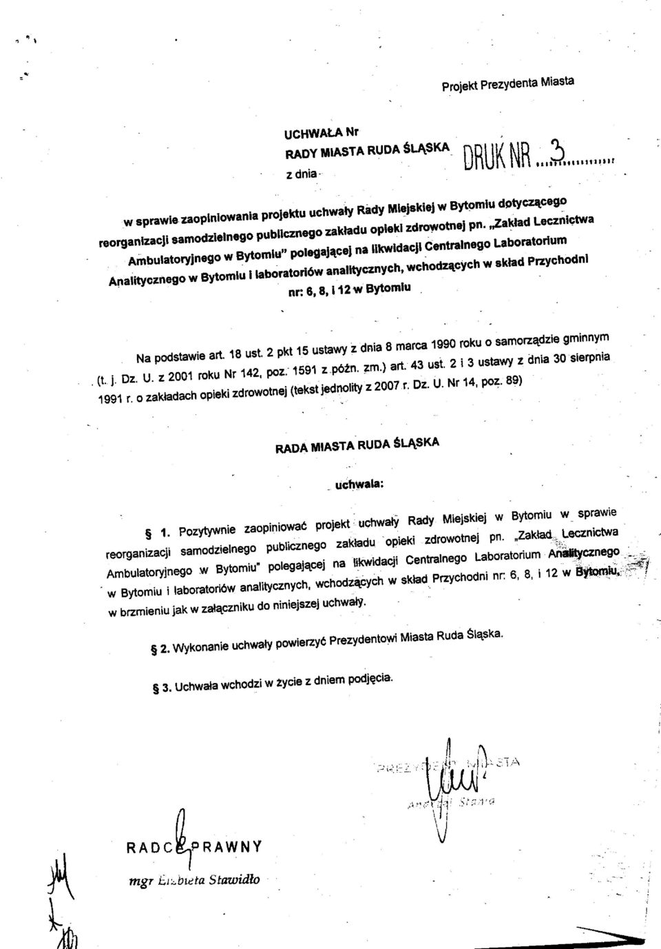 ,zaktad Lecznictwa polegajacel na Ilkwidacji Centralnego Laboratorlum Ambulatoryjnego w Bytomiu ", wchodzacych w skiad Przychodni Analitycznego w Bytomiu I laboratori6w anaiitycznych nr: 6, 8, 112 w