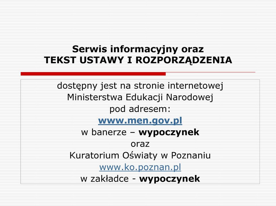 Narodowej pod adresem: www.men.gov.