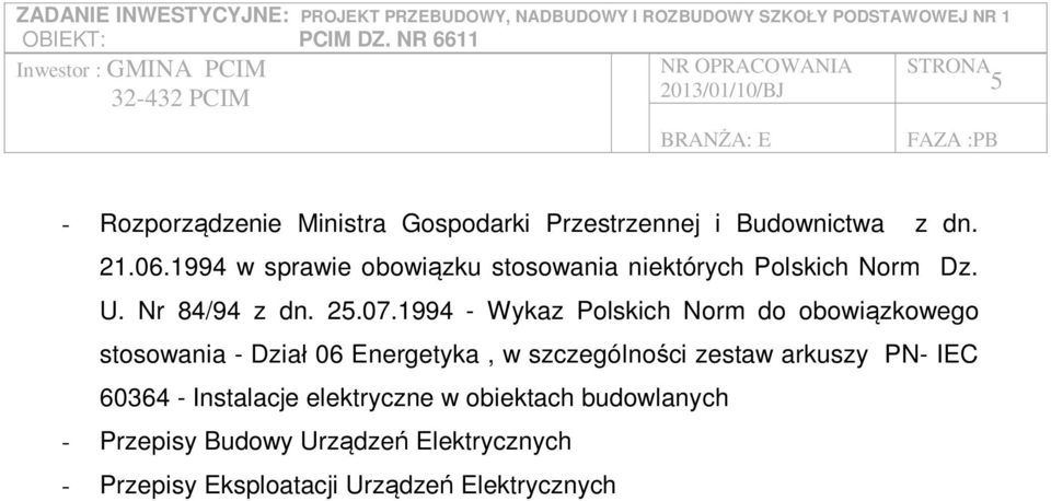1994 - Wykaz Polskich Norm do obowi zkowego stosowania - Dzia 06 Energetyka, w szczególno ci zestaw