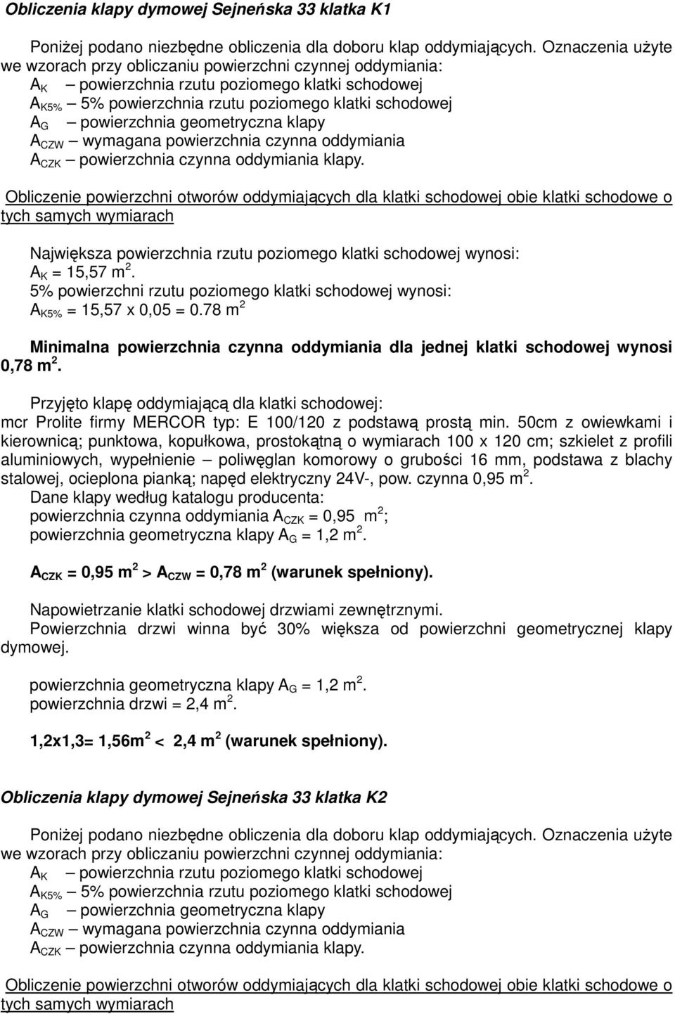 geometryczna klapy A CZW wymagana powierzchnia czynna oddymiania A CZK powierzchnia czynna oddymiania klapy.