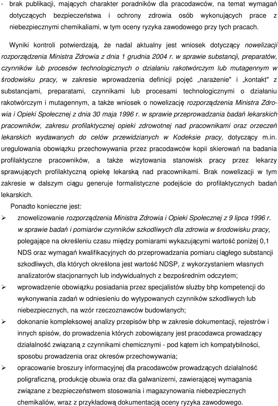 w sprawie substancji, preparatów, czynników lub procesów technologicznych o działaniu rakotwórczym lub mutagennym w środowisku pracy, w zakresie wprowadzenia definicji pojęć naraŝenie" i kontakt" z