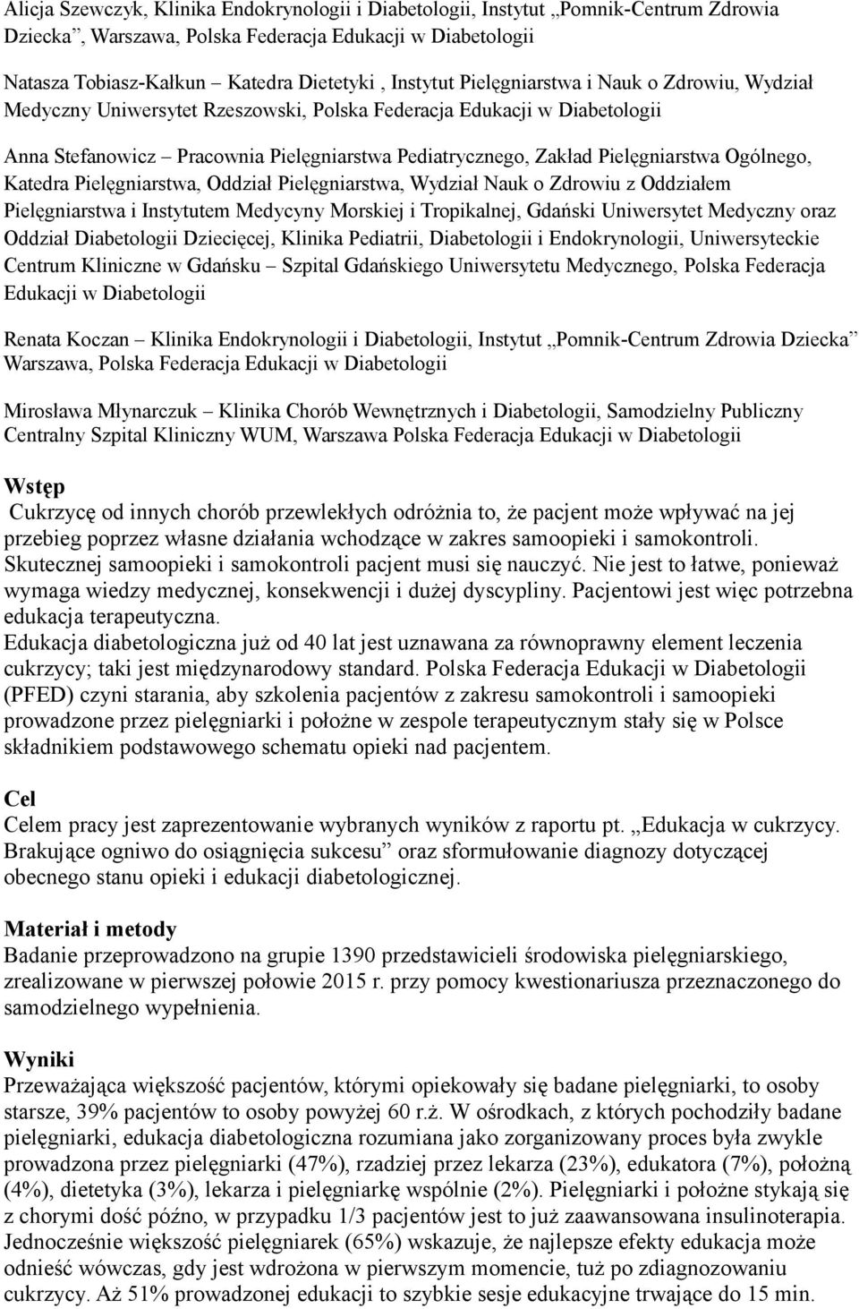 Ogólnego, Katedra Pielęgniarstwa, Oddział Pielęgniarstwa, Wydział Nauk o Zdrowiu z Oddziałem Pielęgniarstwa i Instytutem Medycyny Morskiej i Tropikalnej, Gdański Uniwersytet Medyczny oraz Oddział