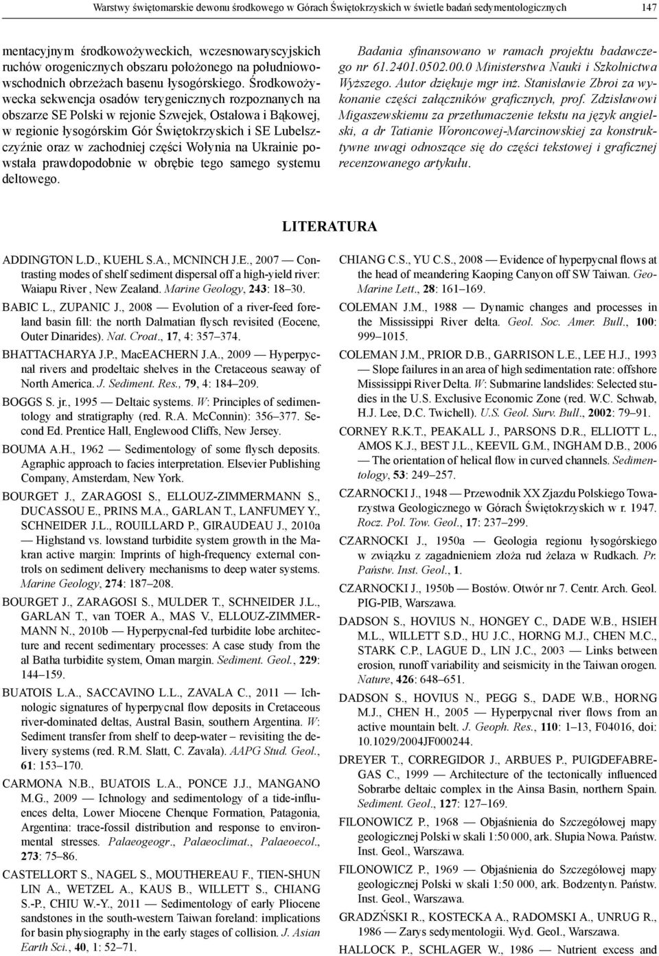 Środkowożywecka sekwencja osadów terygenicznych rozpoznanych na obszarze SE Polski w rejonie Szwejek, Ostałowa i Bąkowej, w regionie łysogórskim Gór Świętokrzyskich i SE Lubelszczyźnie oraz w