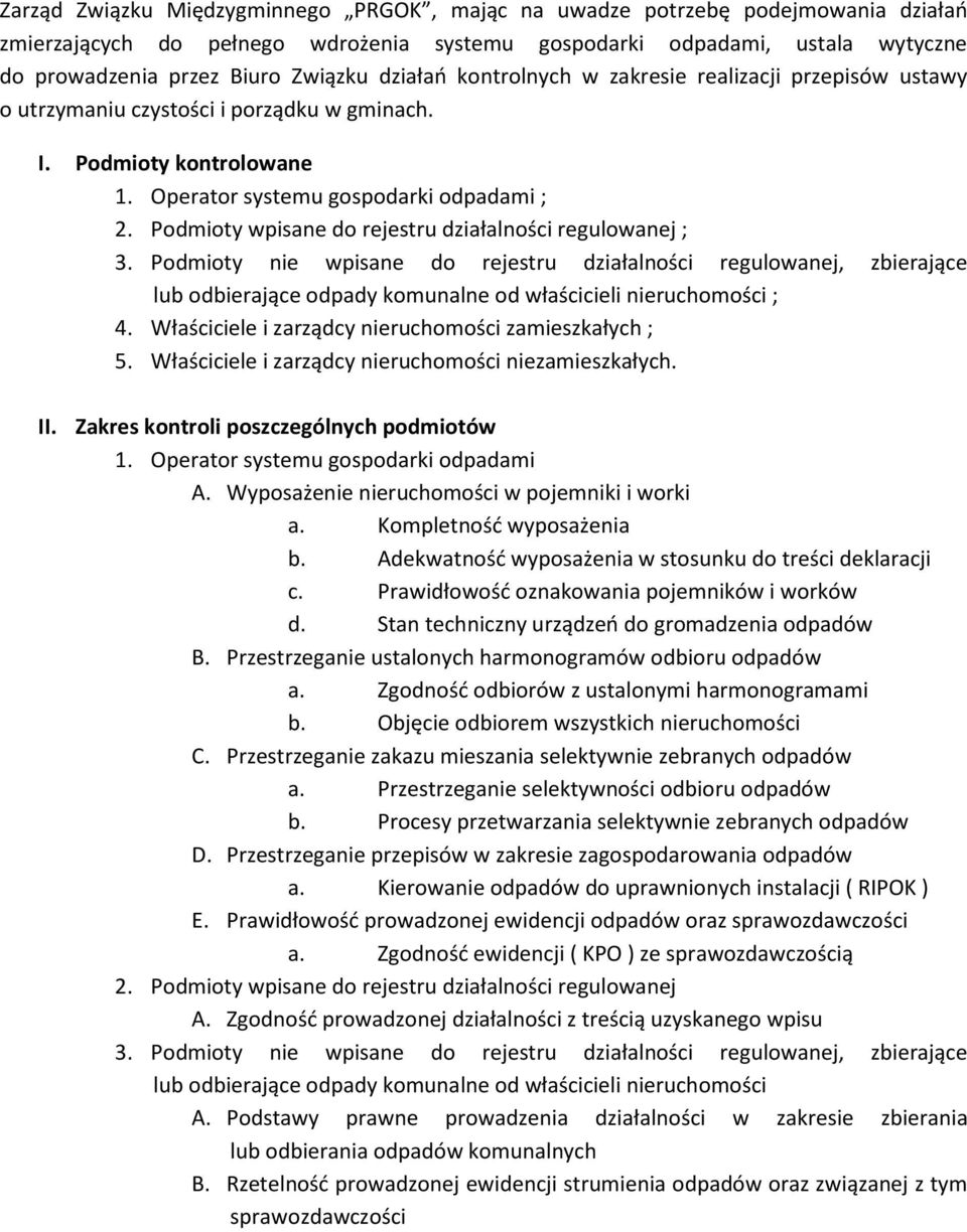 Podmioty wpisane do rejestru działalności regulowanej ; 3. Podmioty nie wpisane do rejestru działalności regulowanej, zbierające lub odbierające odpady komunalne od właścicieli nieruchomości ; 4.