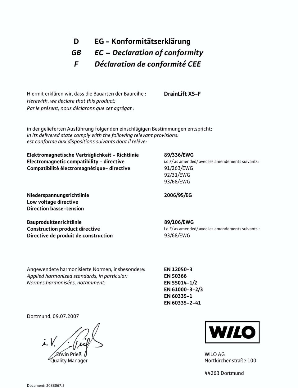 provisions: est conforme aux dispositions suivants dont il relève: Elektromagnetische Verträglichkeit - Richtlinie Electromagnetic compatibility - directive Compatibilité électromagnétique- directive