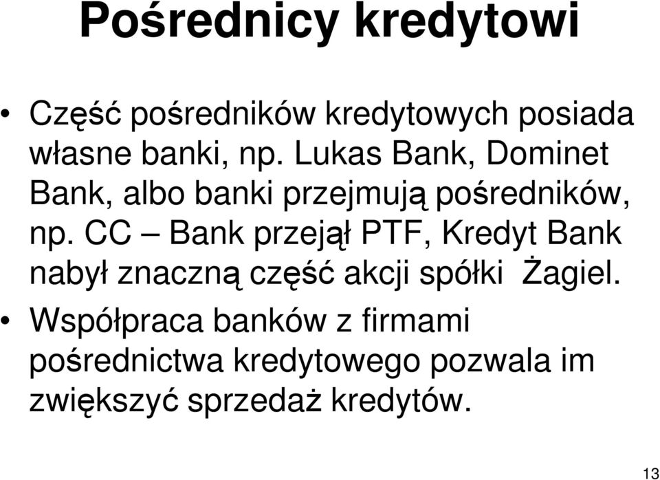 CC Bank przejął PTF, Kredyt Bank nabył znaczną część akcji spółki śagiel.