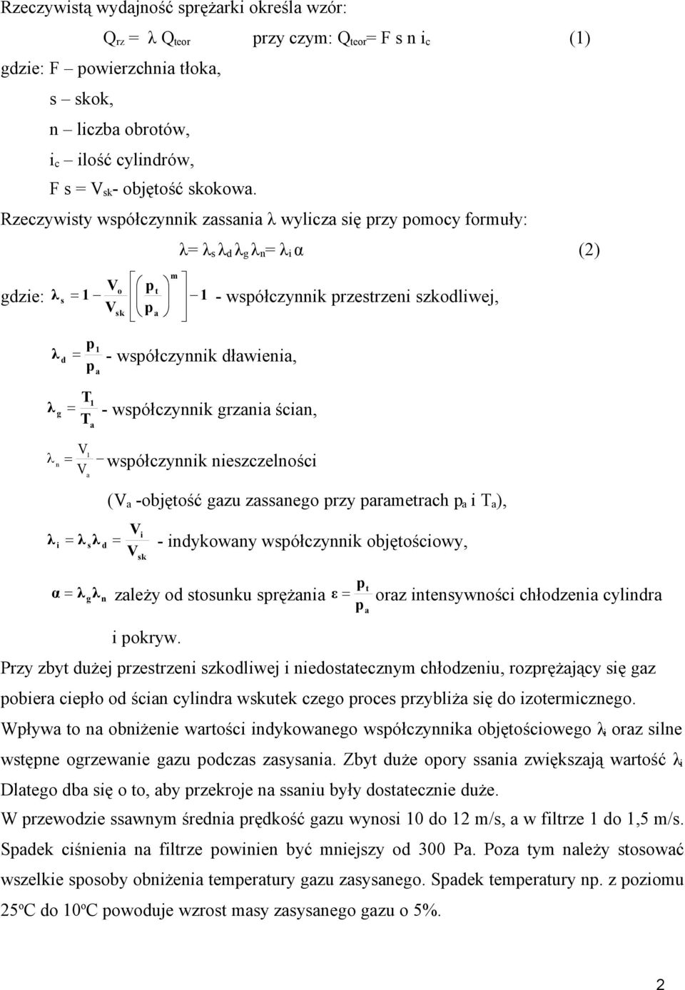 neszczelnośc ( -objęość gzu zssnego rzy rerch ), λ sλ d - ndykowny wsółczynnk objęoścowy, sk α λ λ g n zleży od sosunku srężn okryw.