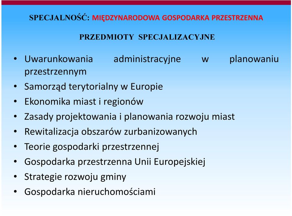 Zasady projektowania i planowania rozwoju miast Rewitalizacja obszarów zurbanizowanych Teorie