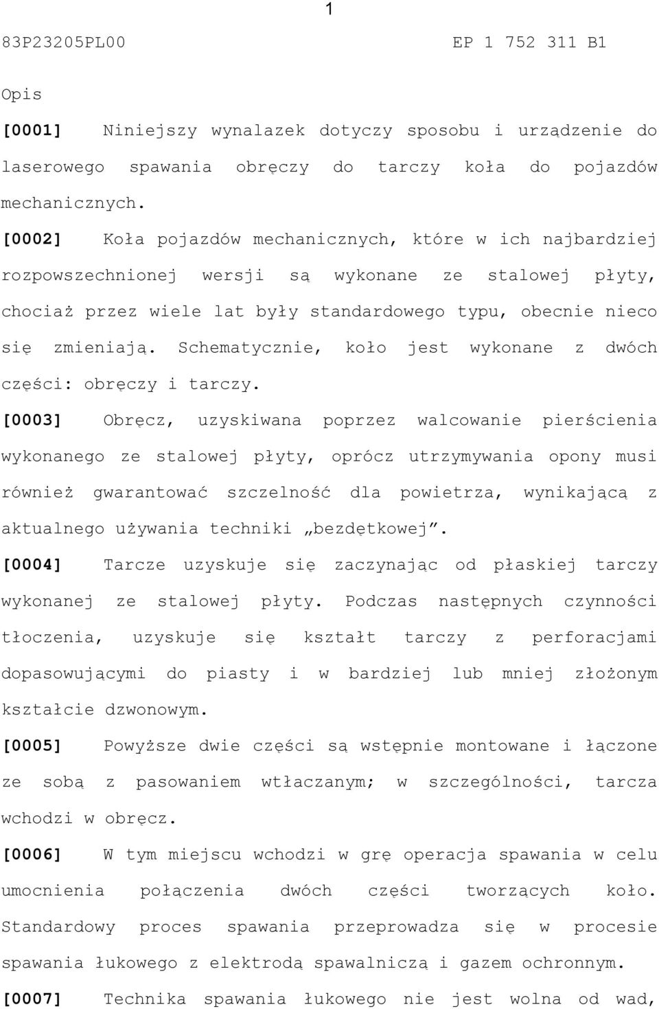 Schematycznie, koło jest wykonane z dwóch części: obręczy i tarczy.