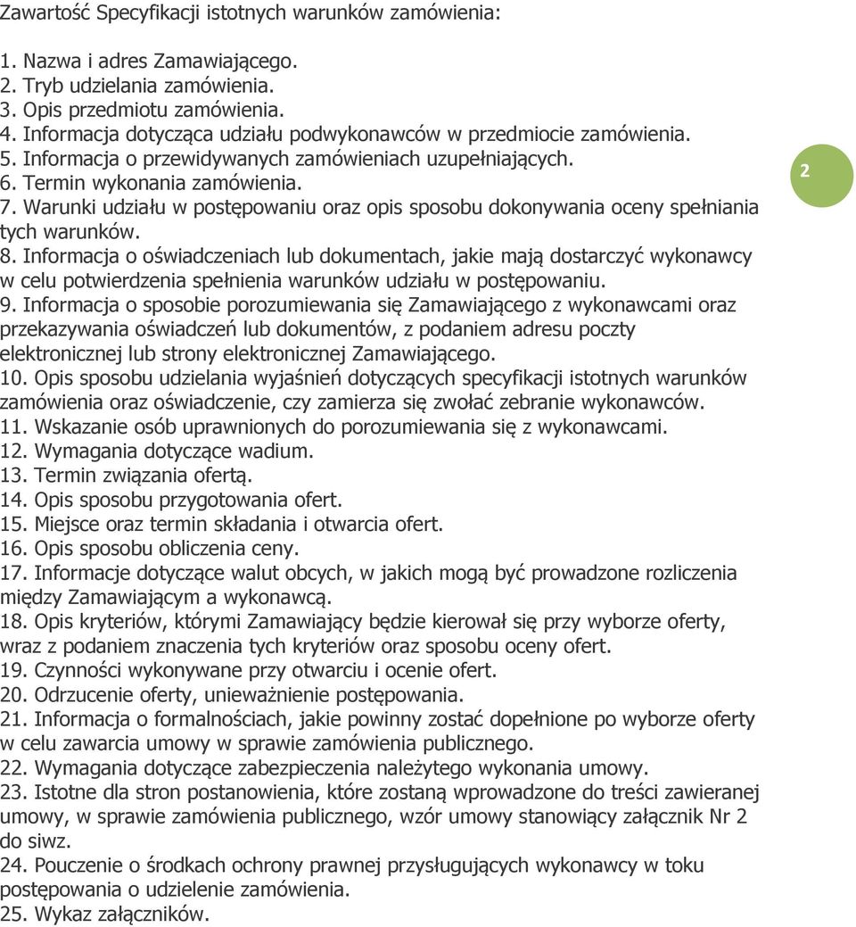 Warunki udziału w postępowaniu oraz opis sposobu dokonywania oceny spełniania tych warunków. 8.