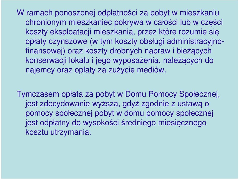 jego wyposażenia, należących do najemcy oraz opłaty za zużycie mediów.