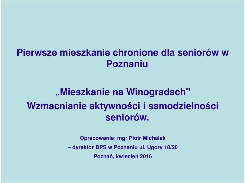 samodzielności seniorów.