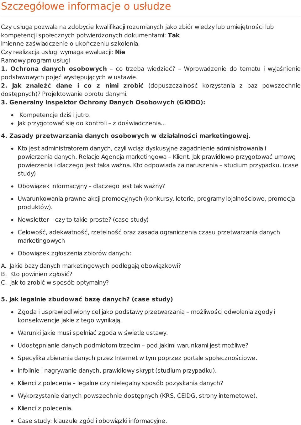 Wprowadzenie do tematu i wyjaśnienie podstawowych pojęć występujących w ustawie. 2. Jak znaleźć dane i co z nimi zrobić (dopuszczalność korzystania z baz powszechnie dostępnych)?