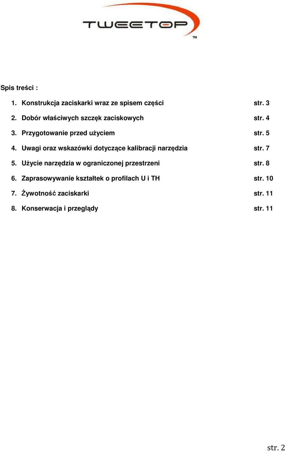 Uwagi oraz wskazówki dotyczące kalibracji narzędzia str. 7 5.