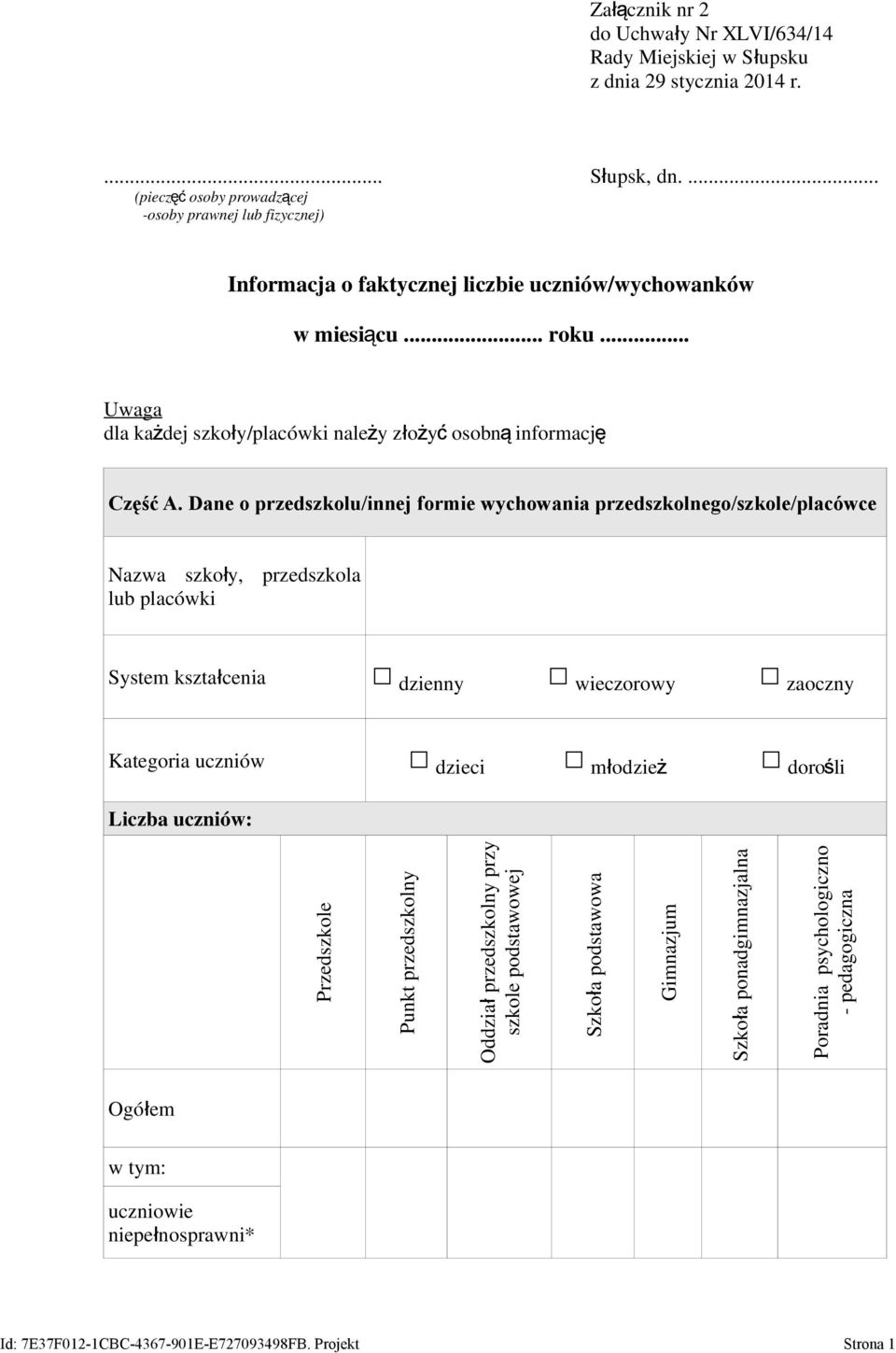 .. Uwaga dla każdej szkoły/placówki należy złoży ć osobn ą informację Część A.