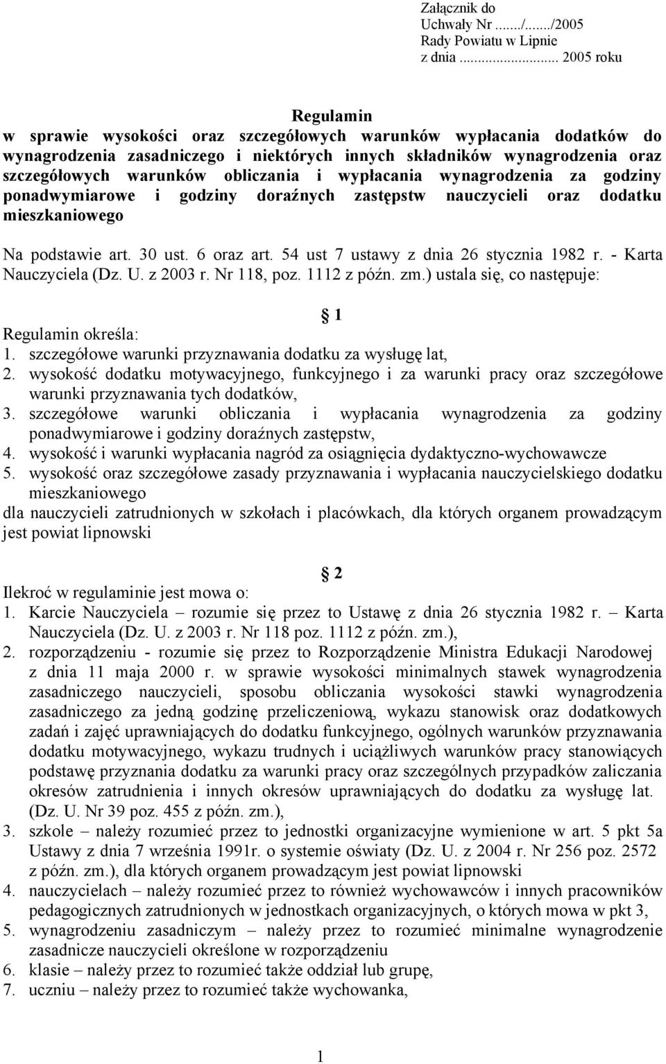 obliczania i wypłacania wynagrodzenia za godziny ponadwymiarowe i godziny doraźnych zastępstw nauczycieli oraz dodatku mieszkaniowego Na podstawie art. 30 ust. 6 oraz art.