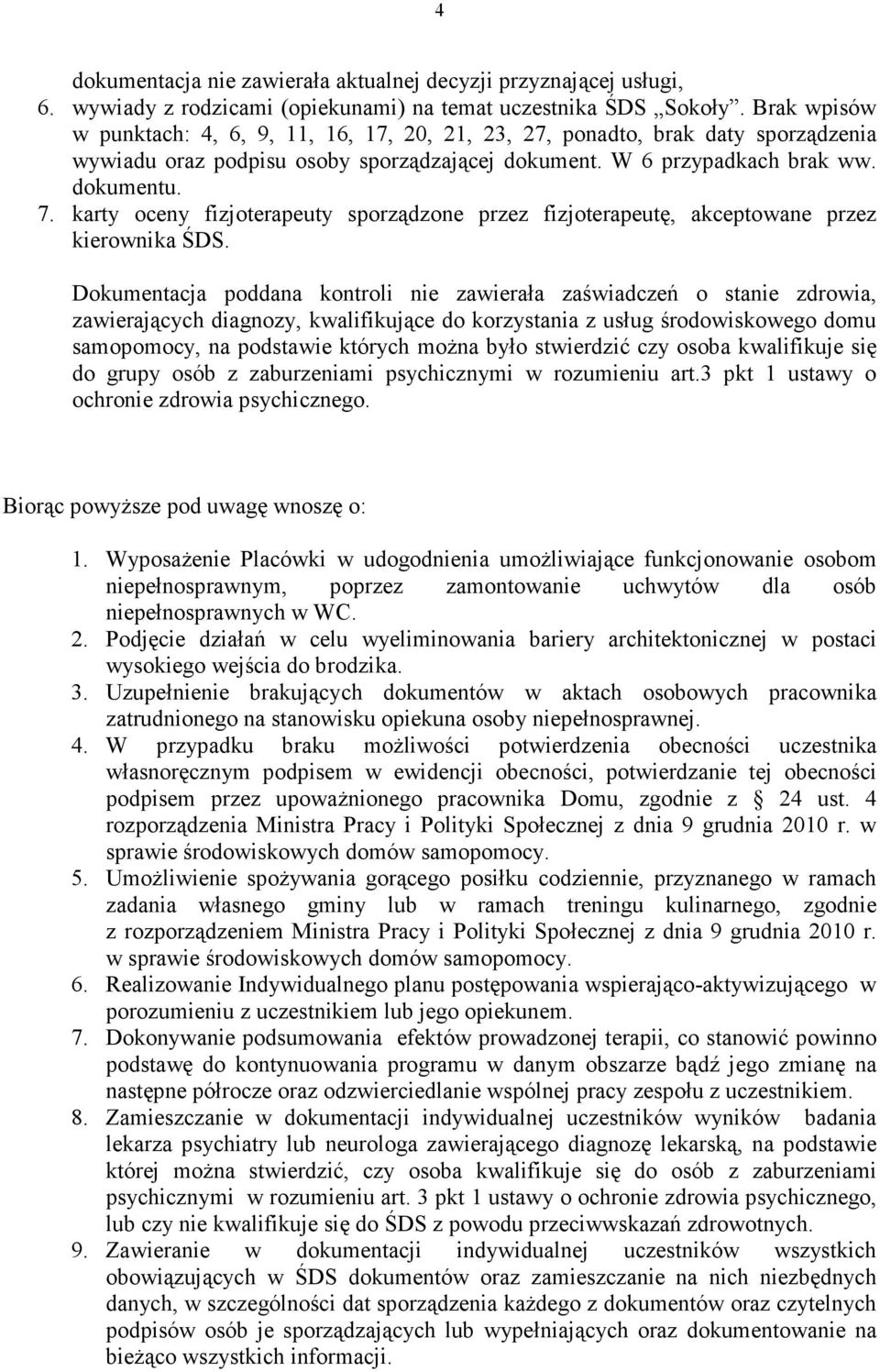 karty oceny fizjoterapeuty sporządzone przez fizjoterapeutę, akceptowane przez kierownika ŚDS.