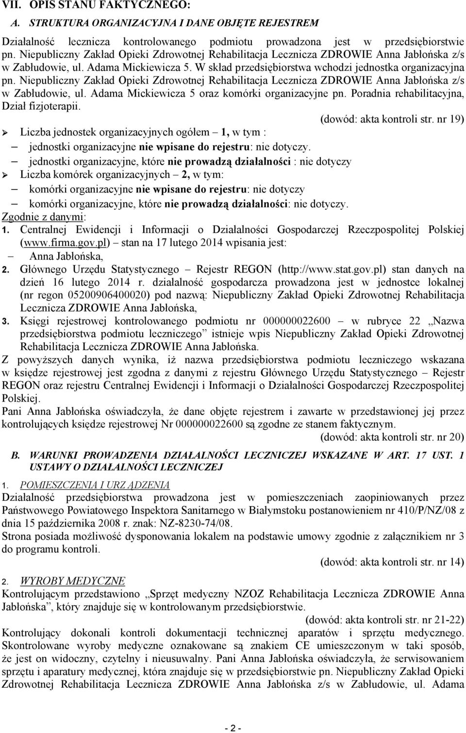 Niepubliczny Zakład Opieki Zdrowotnej Rehabilitacja Lecznicza ZDROWIE Anna Jabłońska z/s w Zabłudowie, ul. Adama Mickiewicza 5 oraz komórki organizacyjne pn.