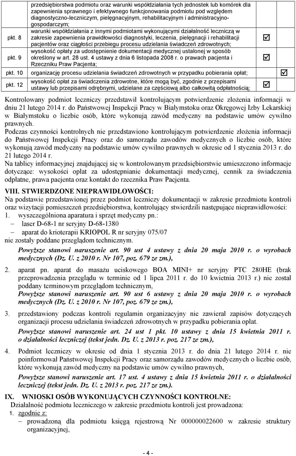 8 warunki współdziałania z innymi podmiotami wykonującymi działalność leczniczą w zakresie zapewnienia prawidłowości diagnostyki, leczenia, pielęgnacji i rehabilitacji pacjentów oraz ciągłości