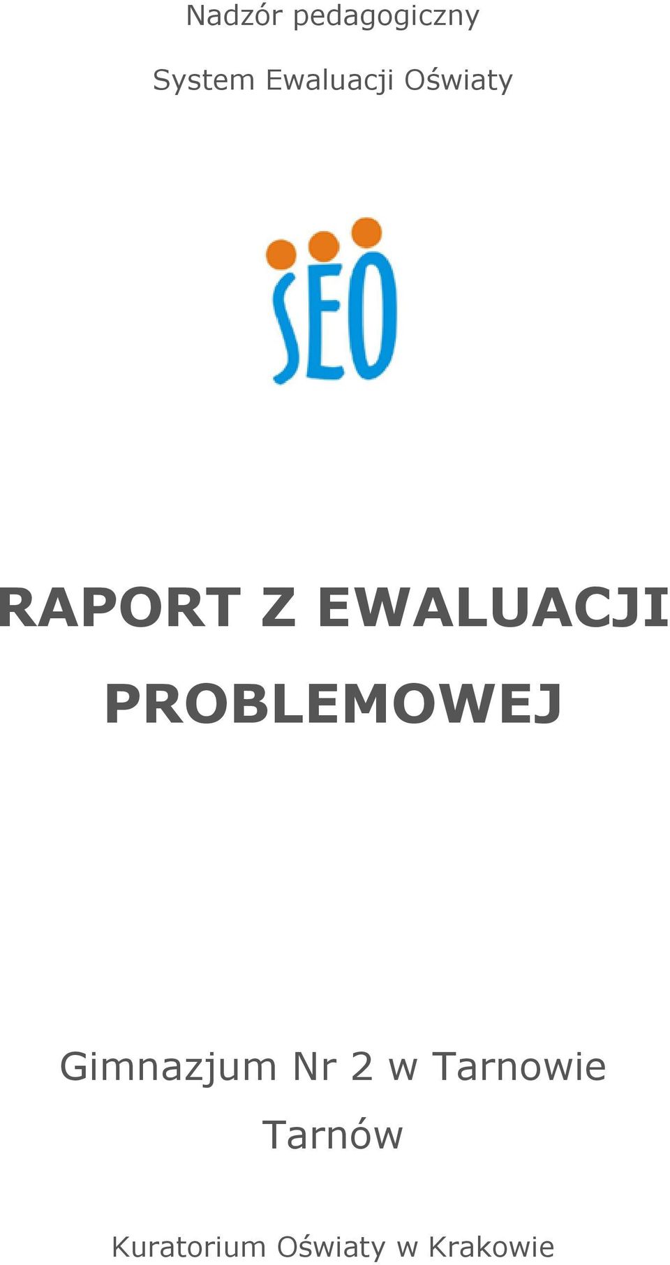 EWALUACJI PROBLEMOWEJ Gimnazjum Nr