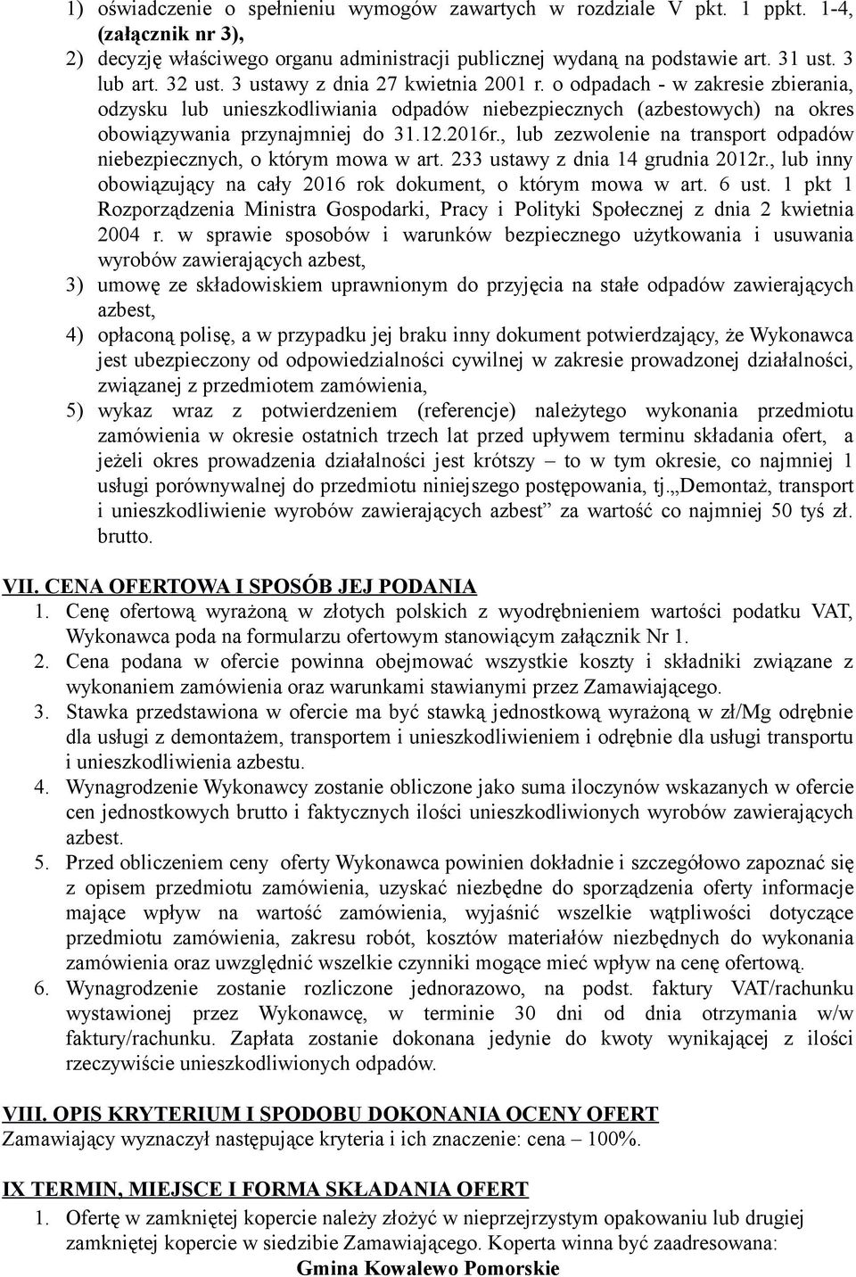 , lub zezwolenie na transport odpadów niebezpiecznych, o którym mowa w art. 233 ustawy z dnia 14 grudnia 2012r., lub inny obowiązujący na cały 2016 rok dokument, o którym mowa w art. 6 ust.