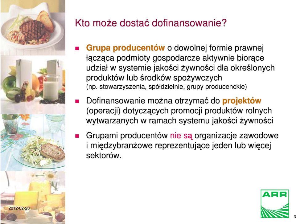 określonych produktów w lub środków w spożywczych (np.