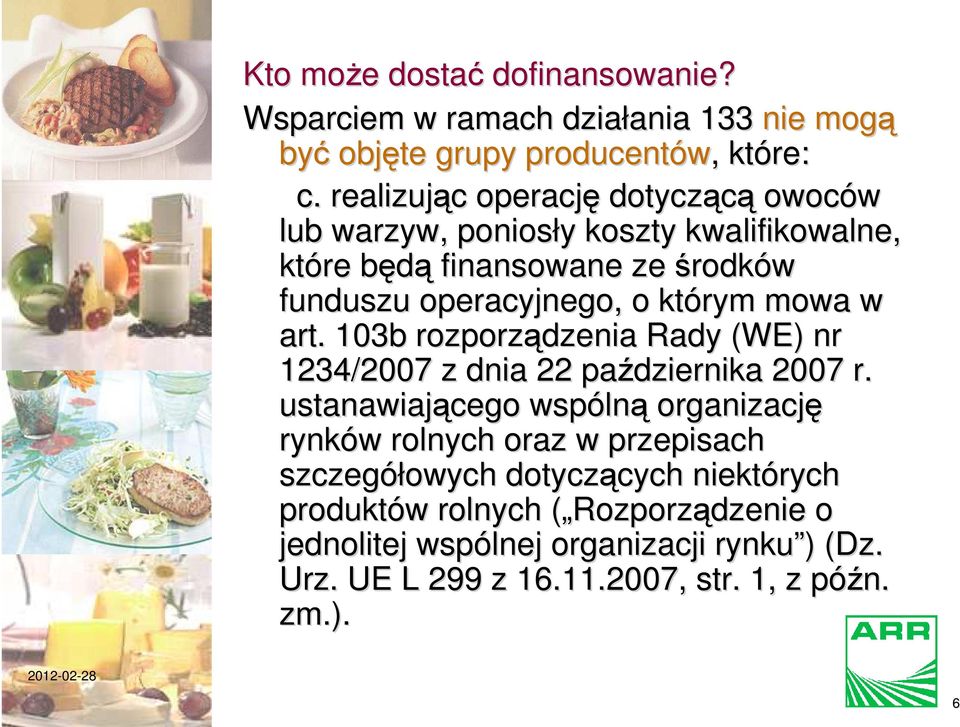 mowa w art. 103b rozporządzenia Rady (WE) nr 1234/2007 z dnia 22 października 2007 r.