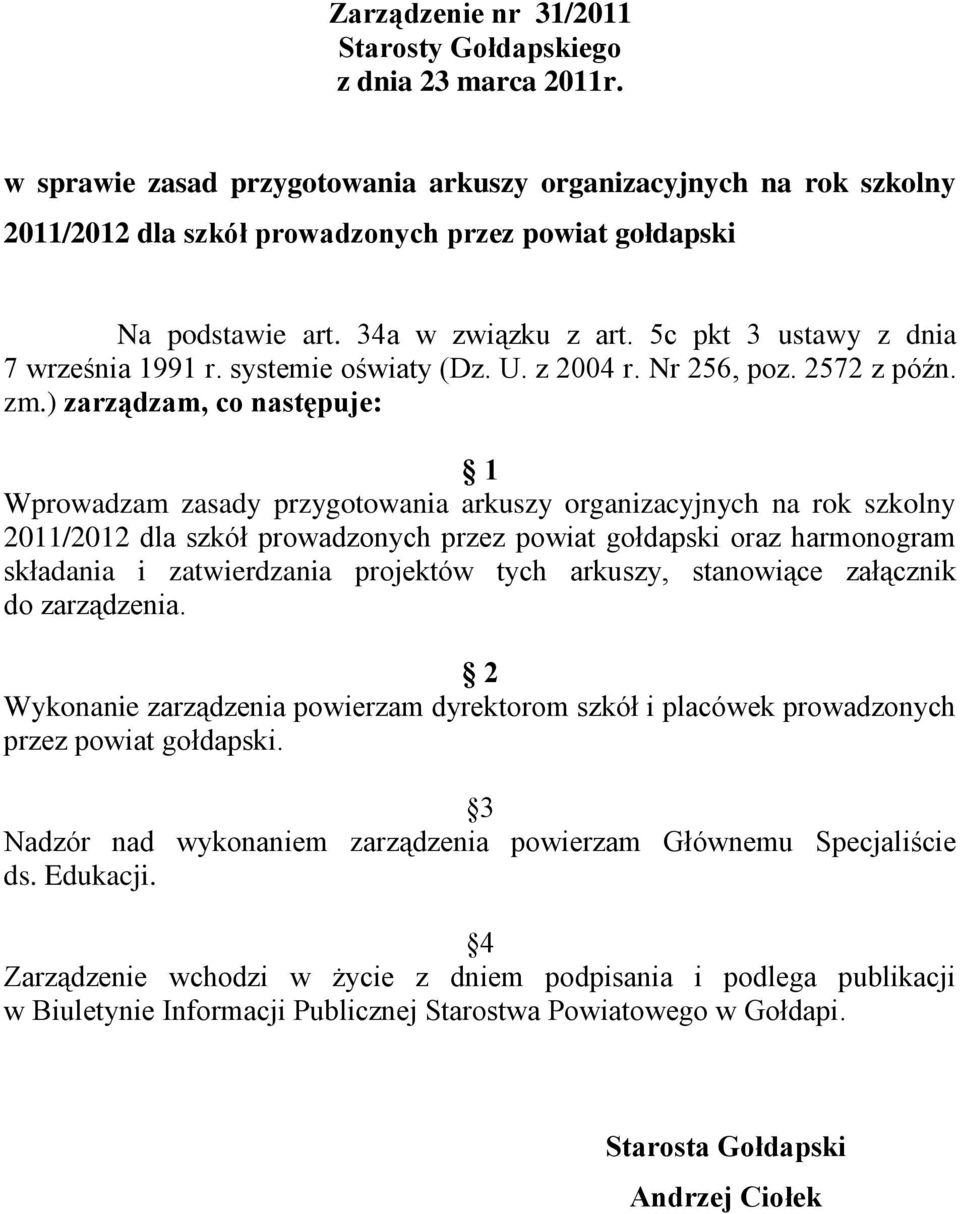 5c pkt 3 ustawy z dnia 7 września 1991 r. systemie oświaty (Dz. U. z 2004 r. Nr 256, poz. 2572 z późn. zm.