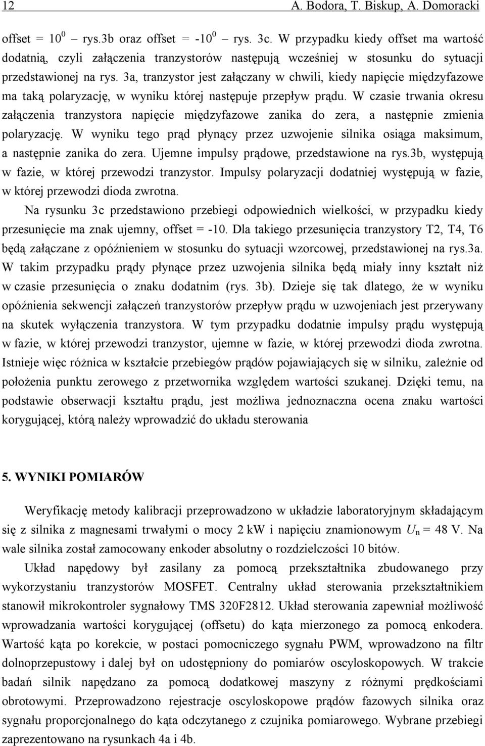 3a, tranzystor jest załączany w chwili, kiedy napięcie międzyfazowe ma taką polaryzację, w wyniku której następuje przepływ prądu.