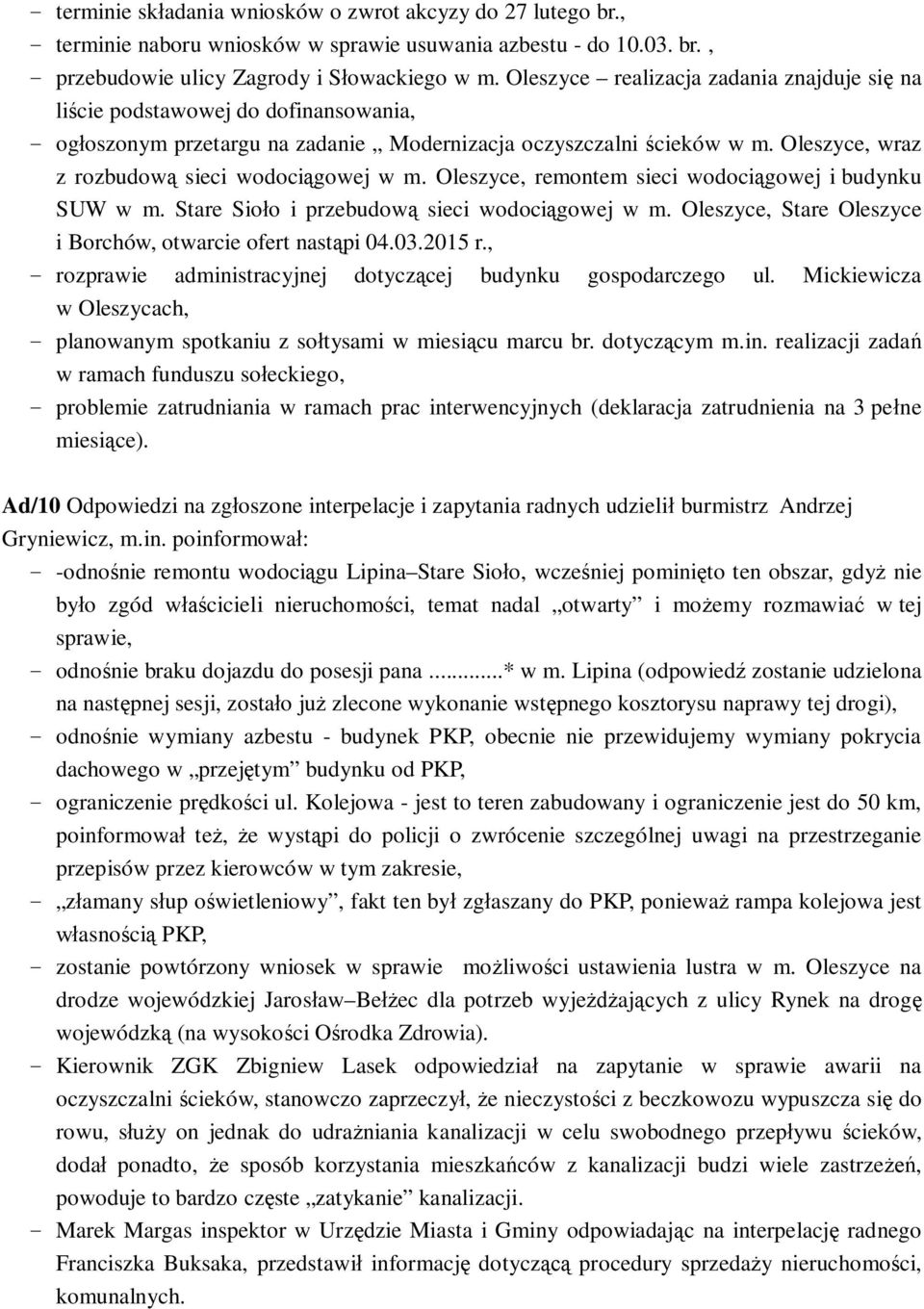 Oleszyce, wraz z rozbudową sieci wodociągowej w m. Oleszyce, remontem sieci wodociągowej i budynku SUW w m. Stare Sioło i przebudową sieci wodociągowej w m.