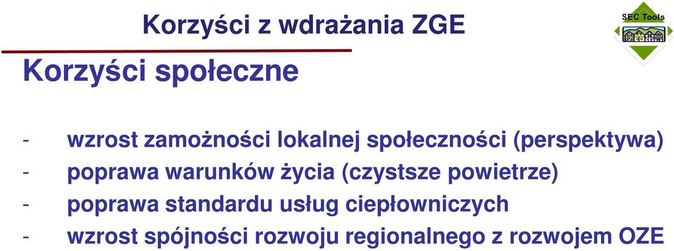 warunków życia (czystsze powietrze) - poprawa standardu