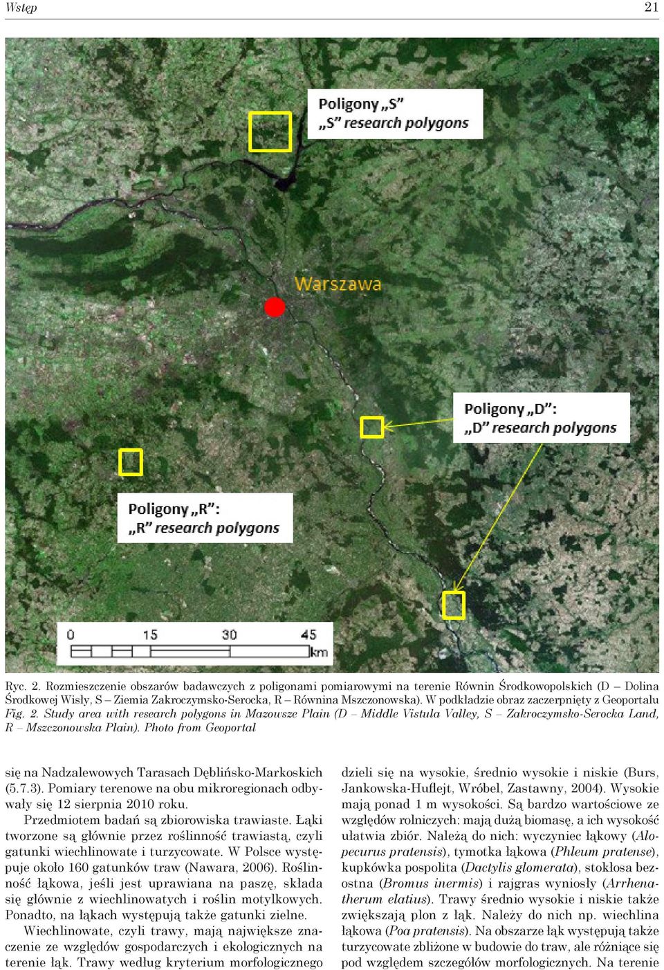 Photo from Geoportal się na Nadzalewowych Tarasach Dęblińsko-Markoskich (5.7.3). Pomiary terenowe na obu mikroregionach odbywały się 12 sierpnia 2010 roku. Przedmiotem badań są zbiorowiska trawiaste.
