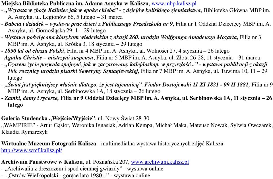 Górnośląska 29, 1 29 lutego - Wystawa poświęcona klasykom wiedeńskim z okazji 260. urodzin Wolfganga Amadeusza Mozarta, Filia nr 3 MBP im. A. Asnyka, ul.